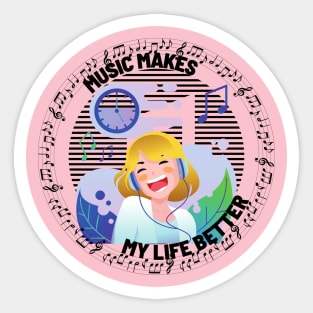 Music Makes My Life Better Sticker